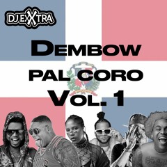 Dembow Pal Coro Vol 1
