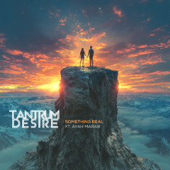 Tantrum Desire - Something Real feat. Ayah Marar