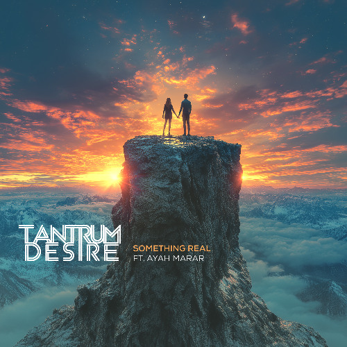 Tantrum Desire - Something Real feat. Ayah Marar