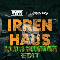 Harris & Ford X Outsiders - Irrenhaus [Double Distortion Edit]