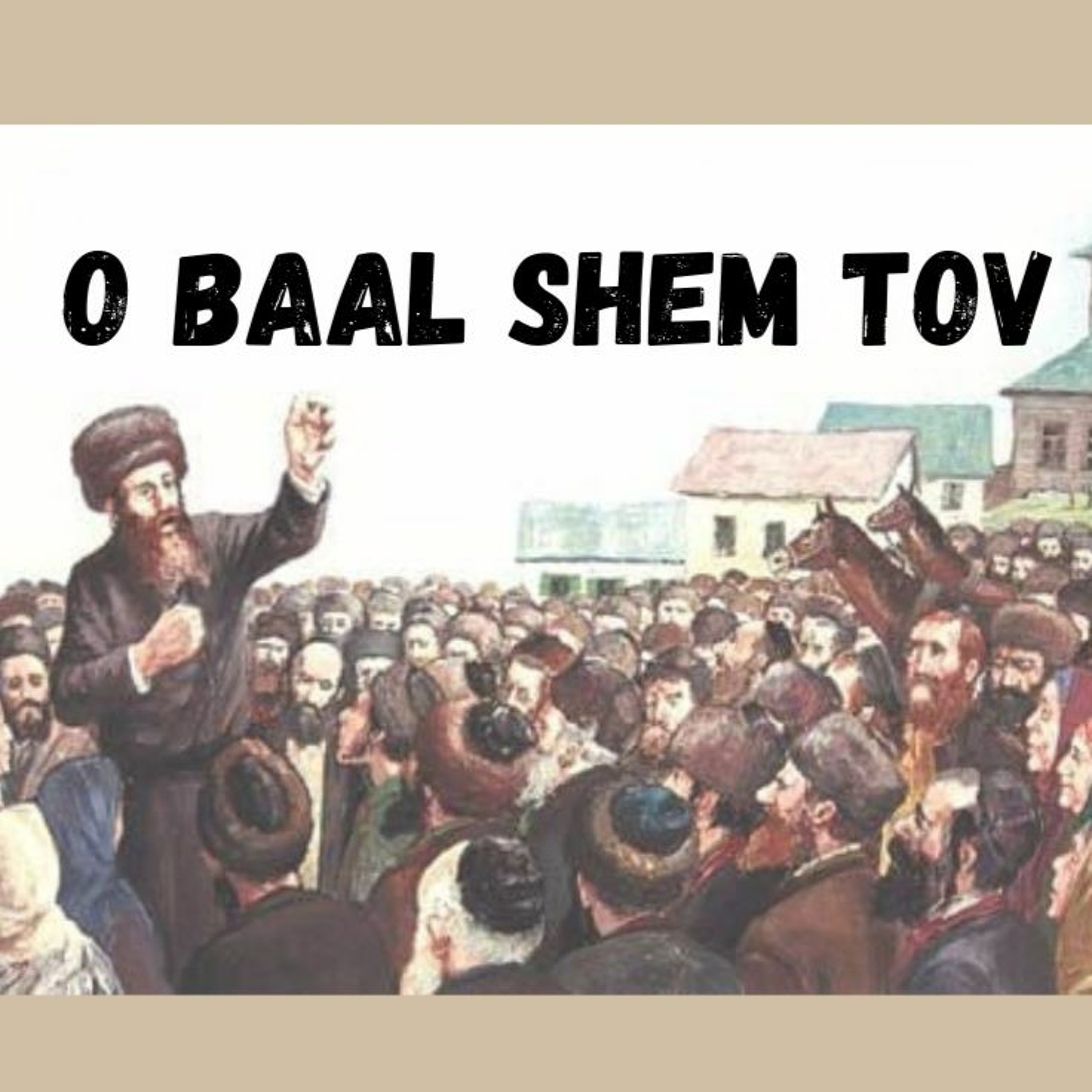 Histórias do BAAL SHEM TOV - Sua vida e legados Aula 6 episode artwork
