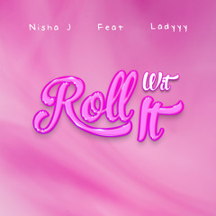 Roll Wit It feat Ladyyy