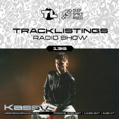 Tracklistings Radio Show #135 (2023.07.31) : Kassy (After-hours) @ Deep Space Radio