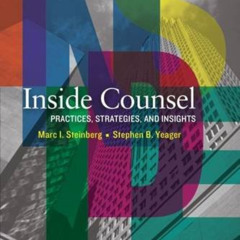 READ EPUB 📦 Inside Counsel, Practices, Strategies, and Insights (Career Guides) by