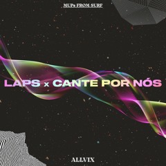 MUPs From Surf: 1 - Laps Vs Cante Por Nos (Allvix VIP MUP) FREE DOWNLOAD
