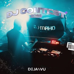 DJ Maho at DEJA-VU DJ Contest 2023 (Full Set)