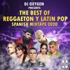 DJ OXYGEN - BEST OF REGGAETON Y LATIN POP 2020 TOP HIT SPANISH SONGS MIXTAPE