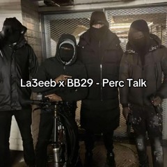 BB29 X L - Perc Talk