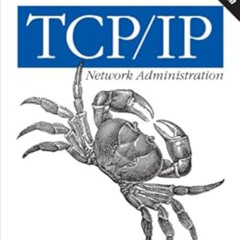 [Read] EPUB 📚 TCP/IP Network Administration: Help for Unix System Administrators by