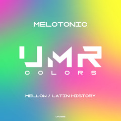 MELOTONIC - Mellow [UNCLES MUSIC COLORS]