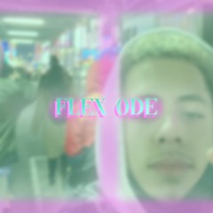 Flex Ode