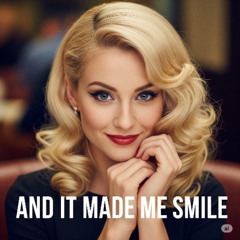And It Made Me Smile! (Remix)