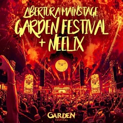ABERTURA MAINSTAGE GARDEN FESTIVAL 2020 + Neelix (Full Set)