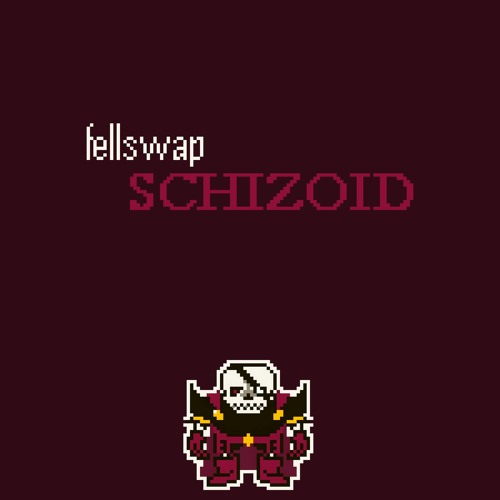 [FELLSWAP SCHIZOID] i mean, it's fine.