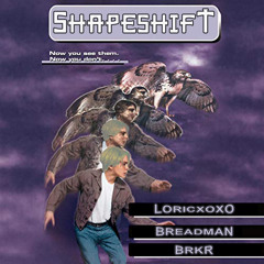 SHAPESHIFT (feat. BREADMAN & BRKR)