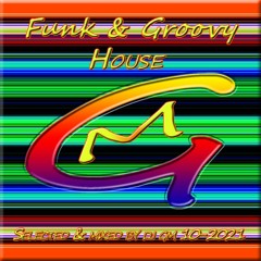 Funk & Groovy House 10-2021 DJ GM