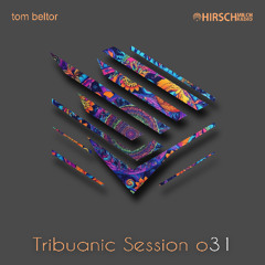 tom beltor - Tribuanic Session 031