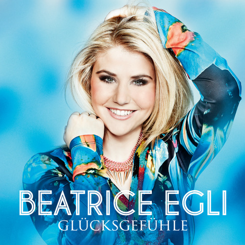Beatrice Egli – Glücksgefühle