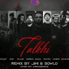 Talkhi by Tataloo x Hichkas x Sorena x Sajadi x Ho3ein x Shayea x danial New Remix