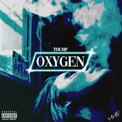Thump - Oxygen (prod. Citoonthebeat)