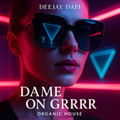Arabic from dame on grrrr_Deejay dapi _Organic-House mix(demo)