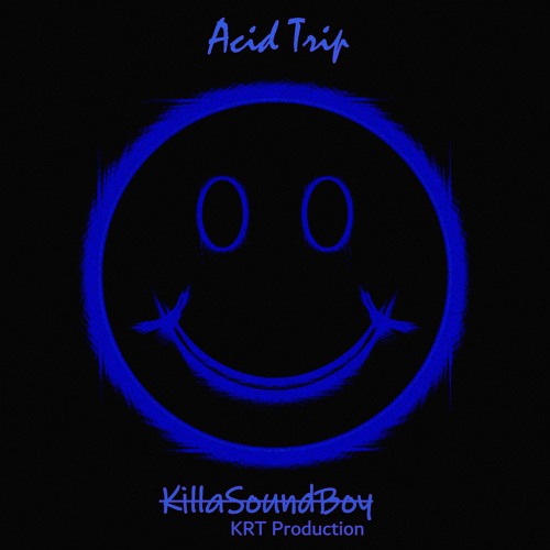 Acid Trip (KRT Production)