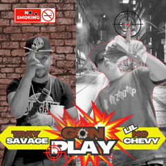 (MIXEDBYT) TRAY SAVAGE & LIL NO CHEVY - GUN PLAY