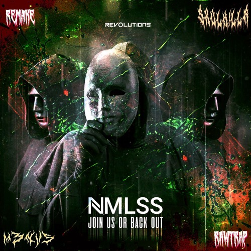 NMLSS - Join Us Or Back Out (M3NVS & JUNGLER Rawtrap Edit) [SXVLK!LLR Remake]