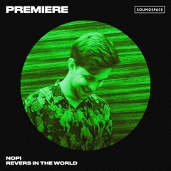 Premiere: Nopi - Revers In The World [Take Away]