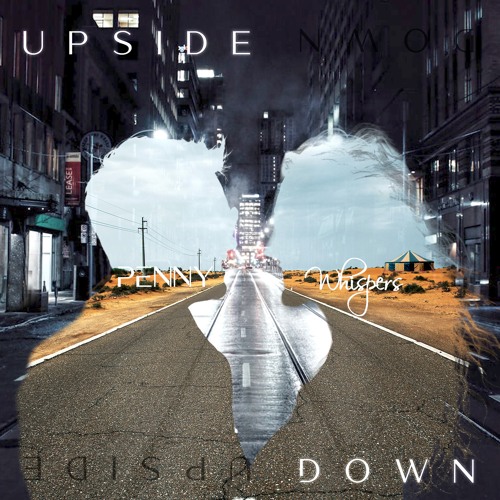 Upside Down- Penny Whispers