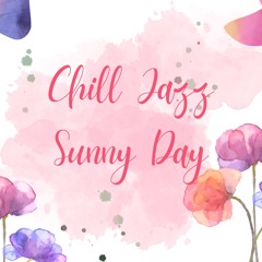 Chill Jazz Tunes for a Sunny Day