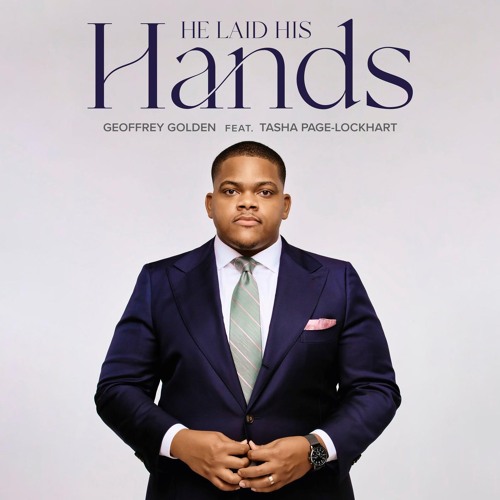 He Laid His Hands (feat. Tasha Page-Lockhart)