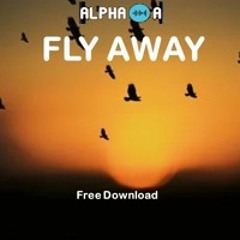 Fly Away (FREE DOWNLOAD)