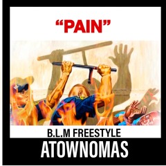 "Pain Freestyle" Black Lives Matter Freestyle