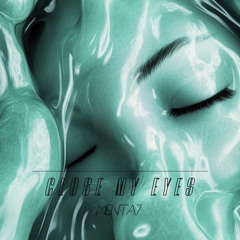 [FREE DL] Close My Eyes