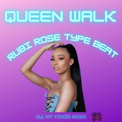 Queen Walk (Rubi Rose Type Beat)