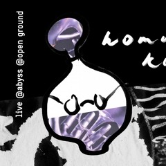 Homunkuli w/ Lena Willikens - Live @ Abyss, Open Ground 170725