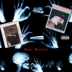 Blue Blooded Ft. SmartMc