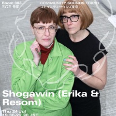 Shogawin (Erika & Resom) ｜2025年7月24日｜#dub-techno #ambient