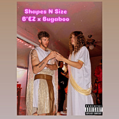 B’EZ x BuGaBoo - Shapes n Size  (prod. @frbeatz).mp3