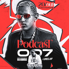 PODCAST 007 - DO MENINO POLEMICO  ( DJ ORELHA DO SD ) MORTO VIVO