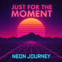 Just for the Moment