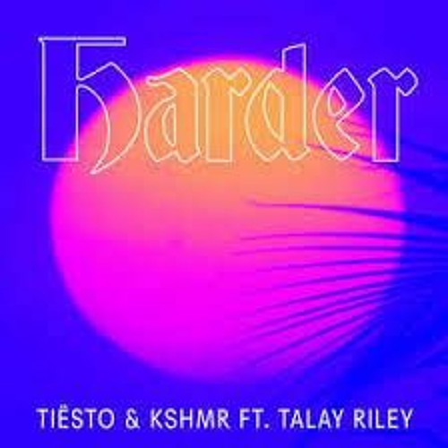 Tiësto x KSHMR x Talay Riley - Harder (David Devit's Trapbow Bootleg)
