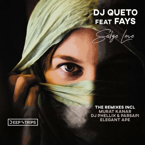 DJ Queto Ft. Fays - Sedge Love (DJ Phellix & PARSAPi Remix)