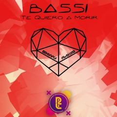 Bassi - Te Quiero a Morir (Danny & Aleks Edit)