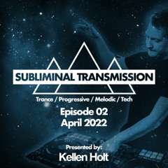 Kellen Holt - Subliminal Transmission EP 02