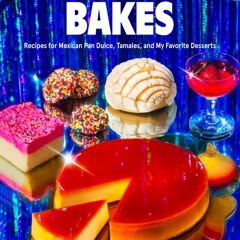 [Book] R.E.A.D Online Chicano Bakes: Recipes for Mexican Pan Dulce, Tamales, and My Favorite