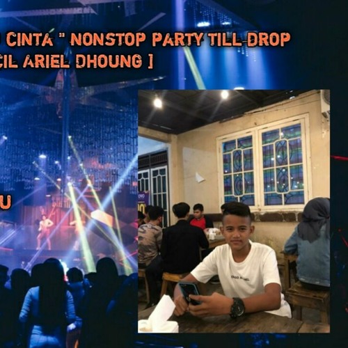 DJ D3MAR ™ - '' APAKAH ITU CINTA '' NONSTOP TILL DROP SPESIAL REQUEST [ Bos Kecil Ariel Dhoung ]