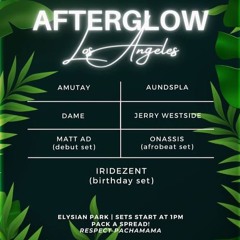 Matt A D - Afterglow 7-20-24