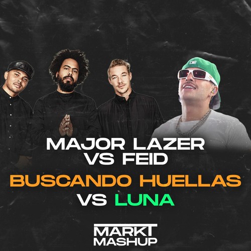 Luna vs Buscando Huellas (Mark T Mashup) - Feid vs Major Lazer